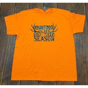 New Hunting is My Favorite Season T-shirt Bright Orange Size XL